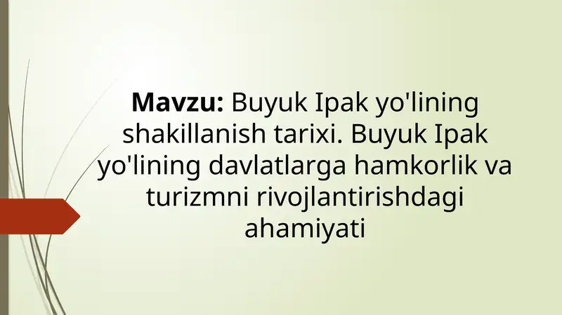 Buyuk Ipak yo'lining shakillanish tarixi. Buyuk Ipak yo'lining davlatlarga hamkorlik va turizmni rivojlantirishdagi ahamiyati