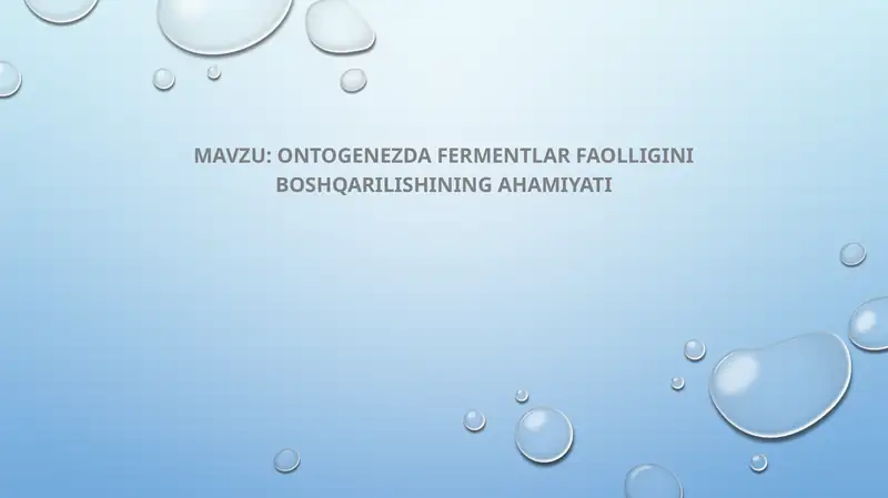 Ontogenezda fermentlar faolligini boshqarilishi