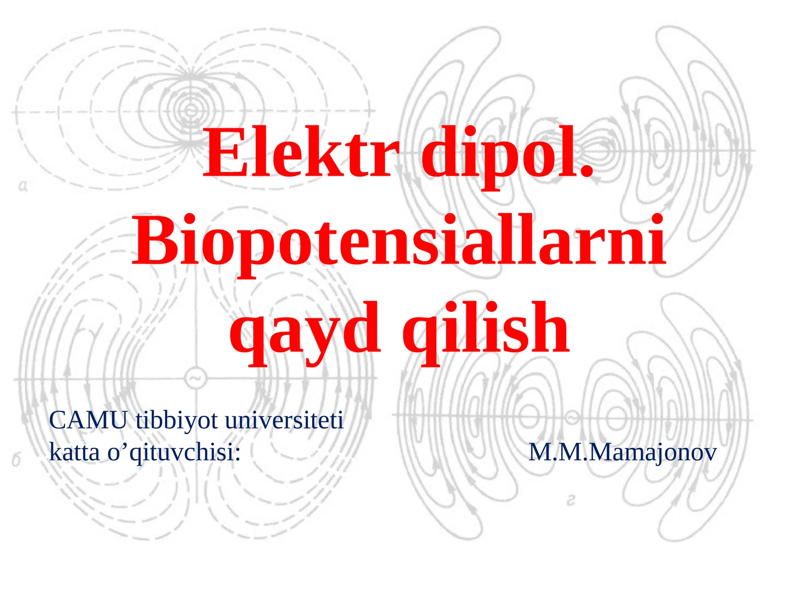 Elektr dipol. Biopotensiallarni qayd qilish