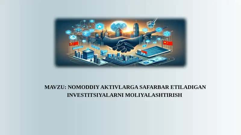 Nomoddiy aktivlarga safarbar etiladigan investitsiyalarni moliyalashtirish