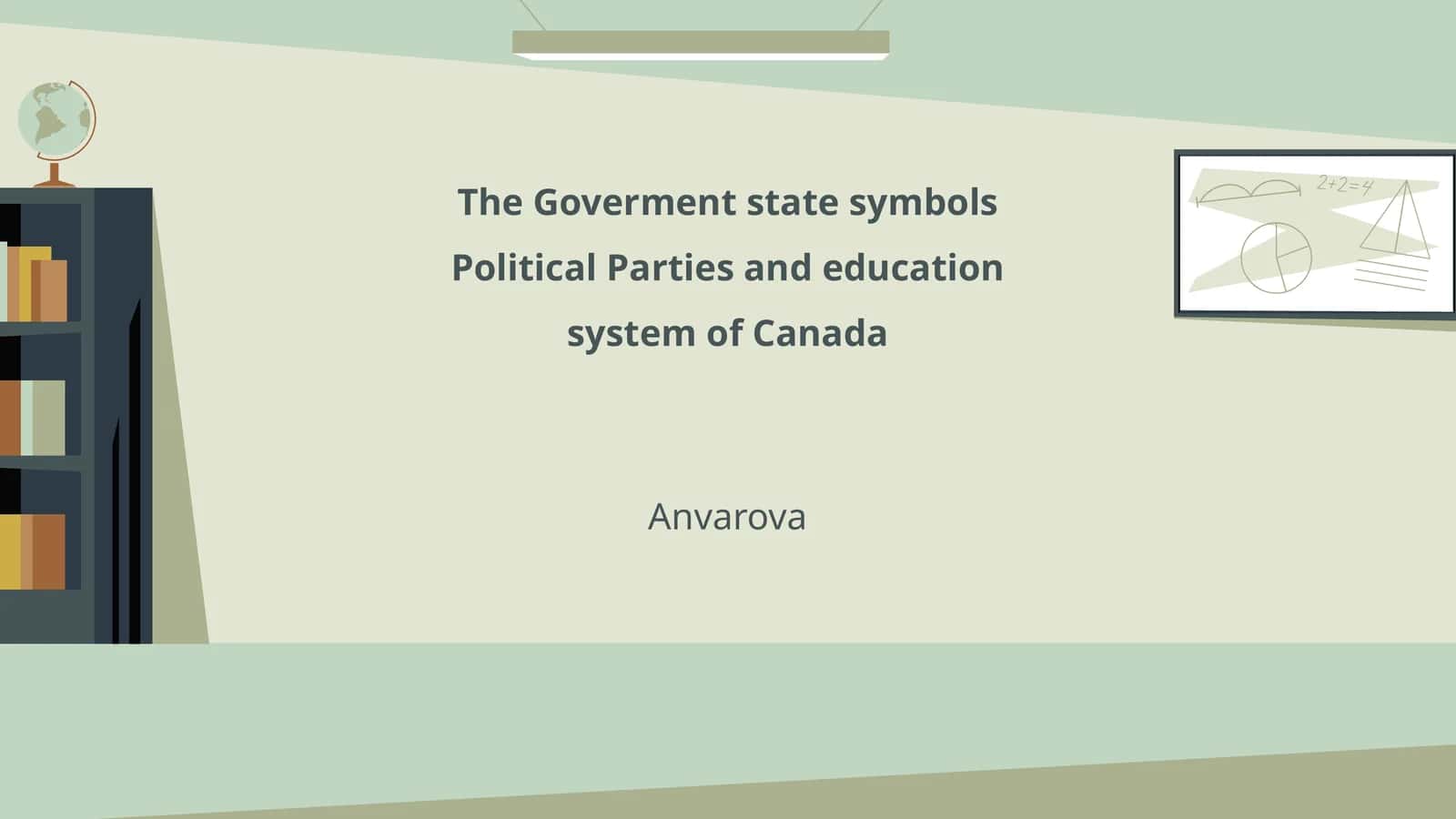 The Goverment state symbols Political Parties and education system of Canada
