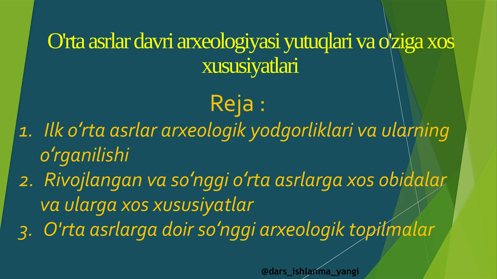 O'rtaasrlardavri arxeologiyasi yutuqlari va oʻziga xos xususiyatlari