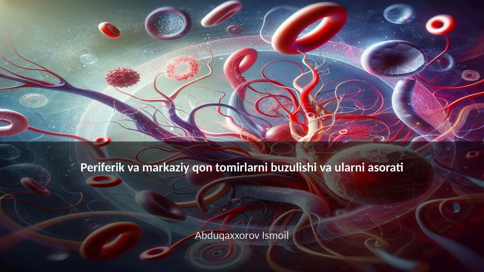Periferik va markaziy qon tomirlarni buzulishi va ularni asorati