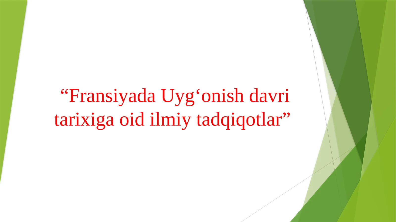 Fransiyada Uyg‘onish davri tarixiga oid ilmiy tadqiqotlar
