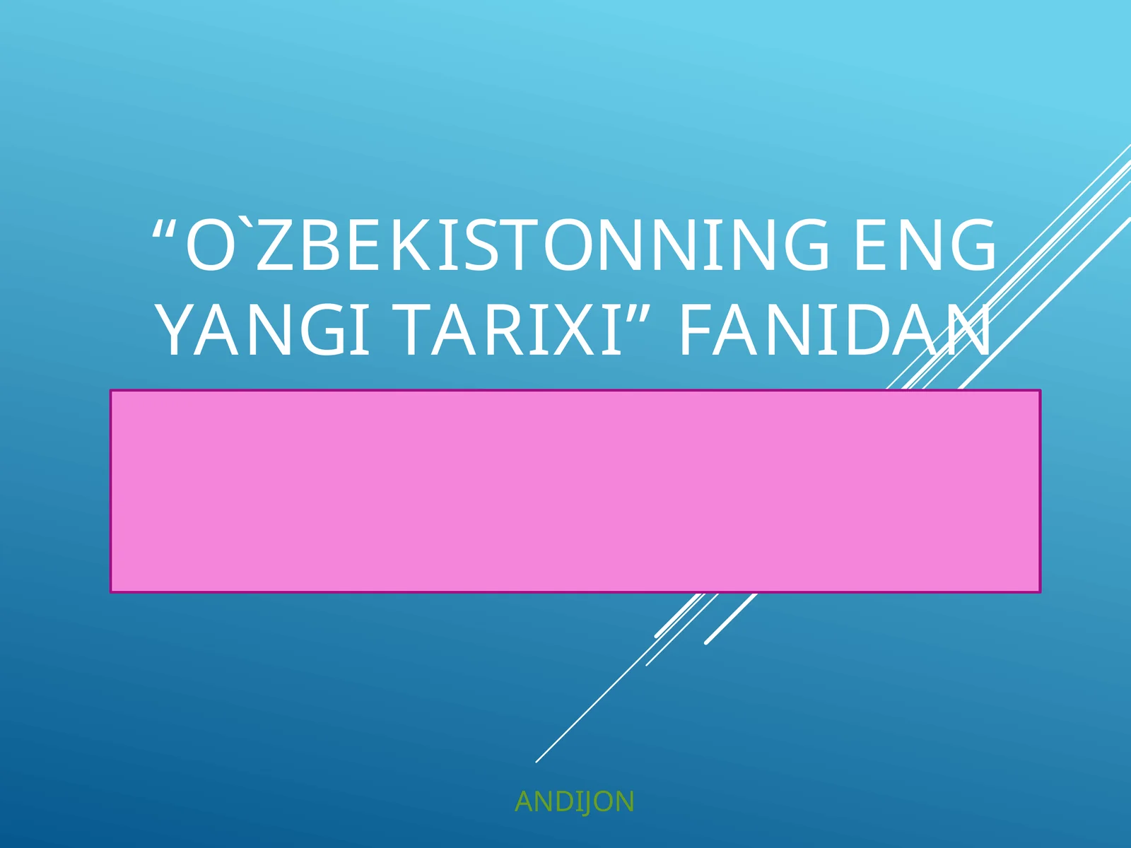 O`zbekistonning eng yangi tarixi fanidan