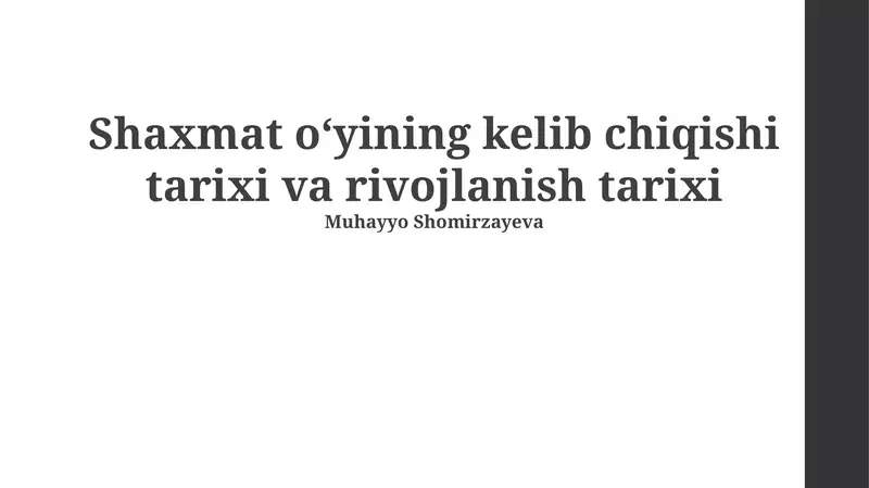 Shaxmat oʻyining kelib chiqishi tarixi va rivojlanish tarixi