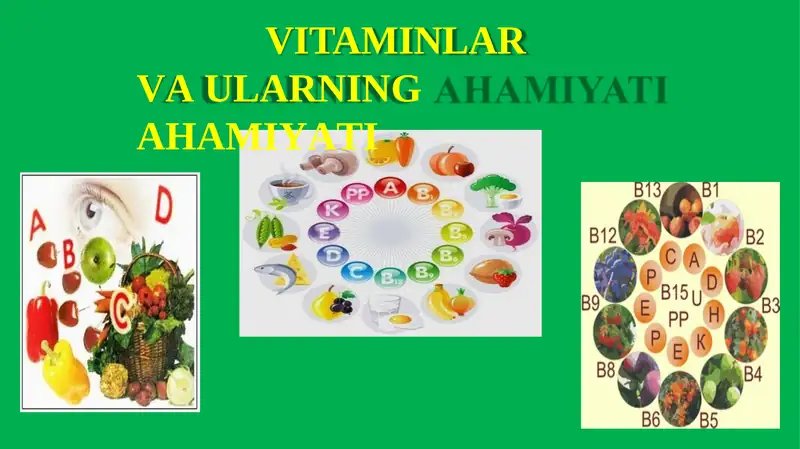 VITAMINLAR VAULARNING AHAMIYATI