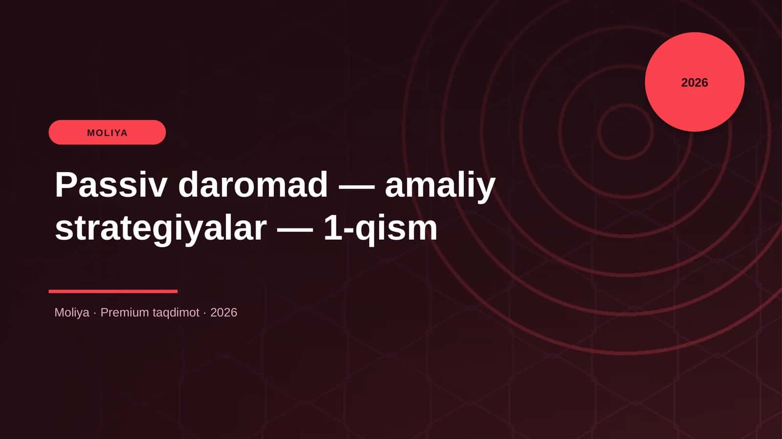 Passiv daromad — amaliy strategiyalar — 1-qism