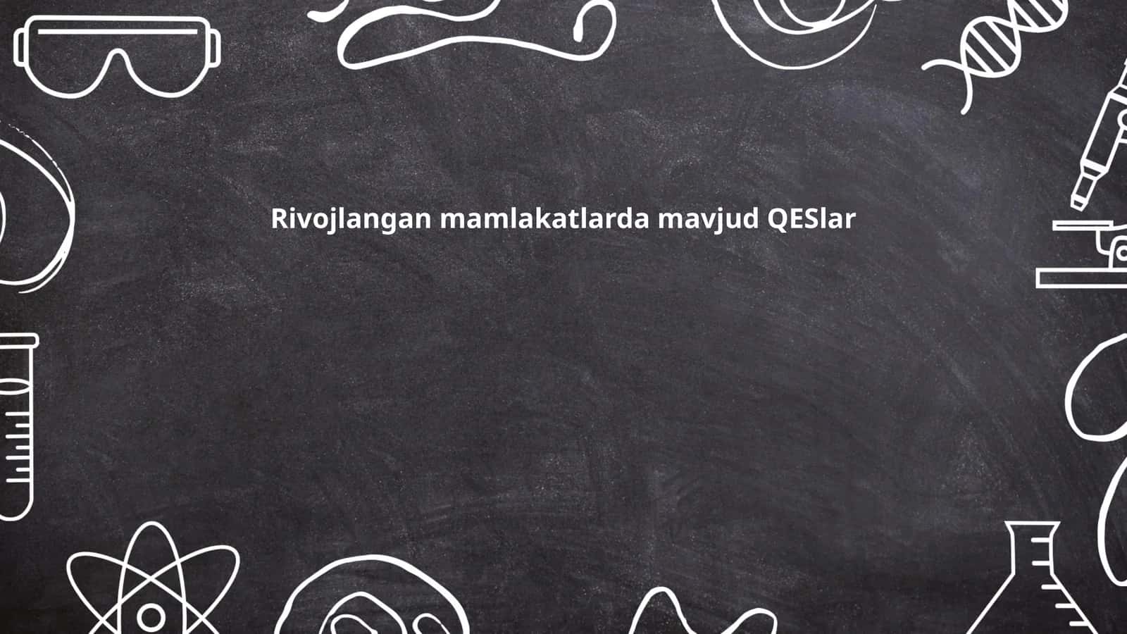 Rivojlangan mamlakatlarda mavjud QESlar