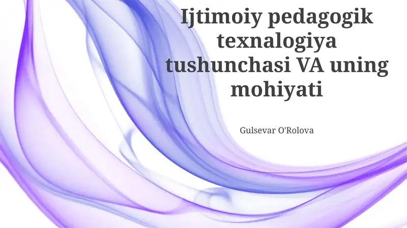 Ijtimoiy pedagogik texnalogiya tushunchasi VA uning mohiyati