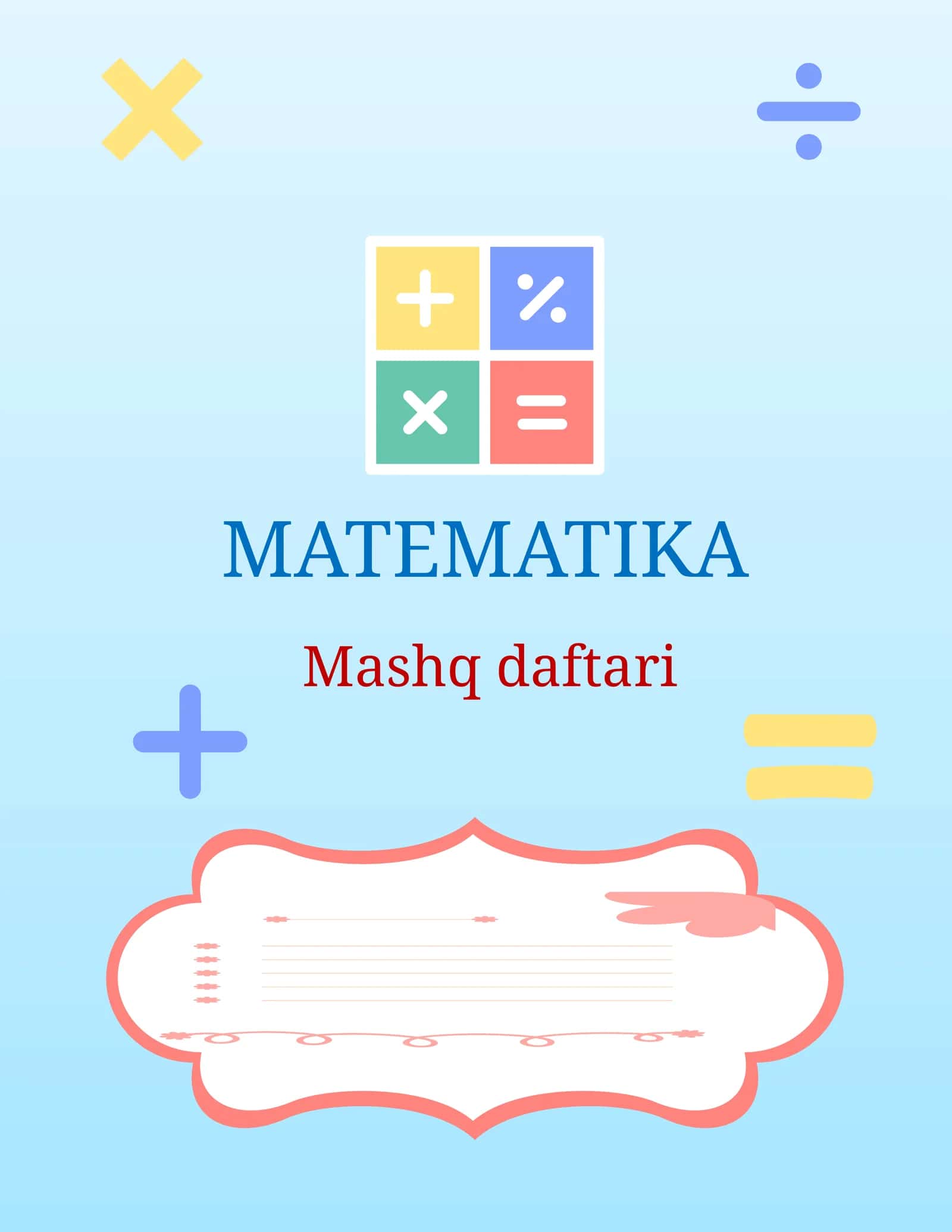 5-SINF MATEMATIKA MAVZULASHTIRILGAN TOPSHIRIQLAR MASHQ DAFTARI, YANGI DARSLIK ASOSIDA