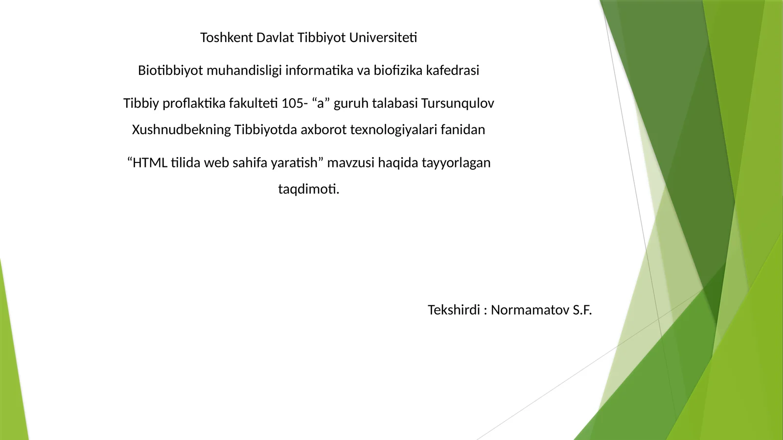 Tibbiyotda axborot texnologiyalari fanidan “HTML tilida veb sahifa yaratish” mavzusida tayyorlagan taqdimoti
