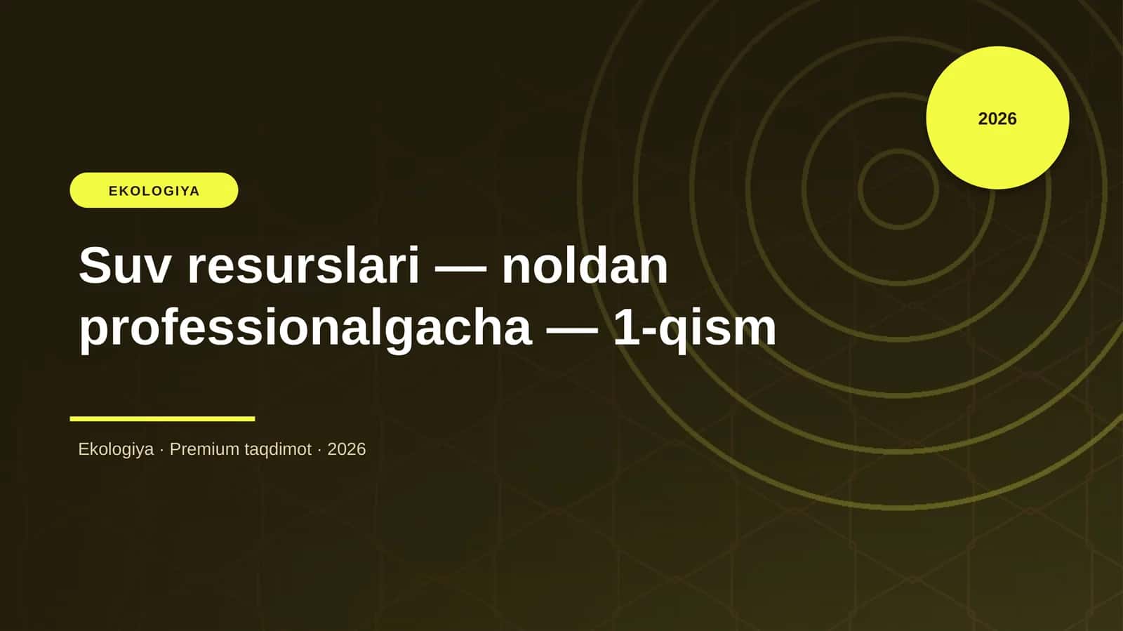 Suv resurslari — noldan professionalgacha — 1-qism