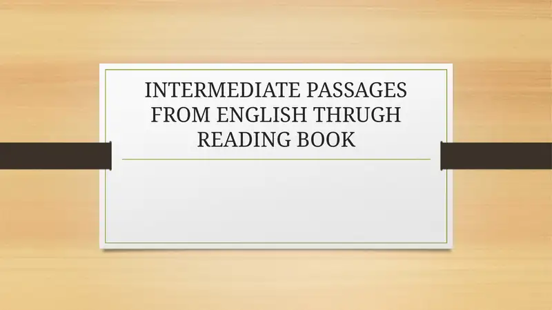 INTERMEDIATE PASSAGES FROM ENGLISH THRUGH READING BOOK