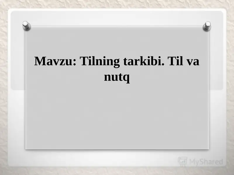 Tilning tarkibi. Til va nutq