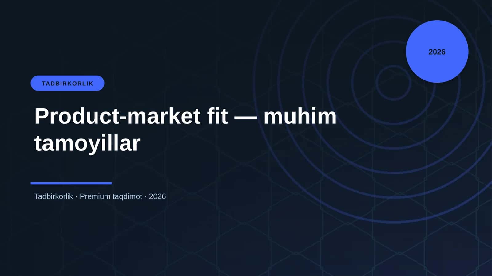 Product-market fit — muhim tamoyillar