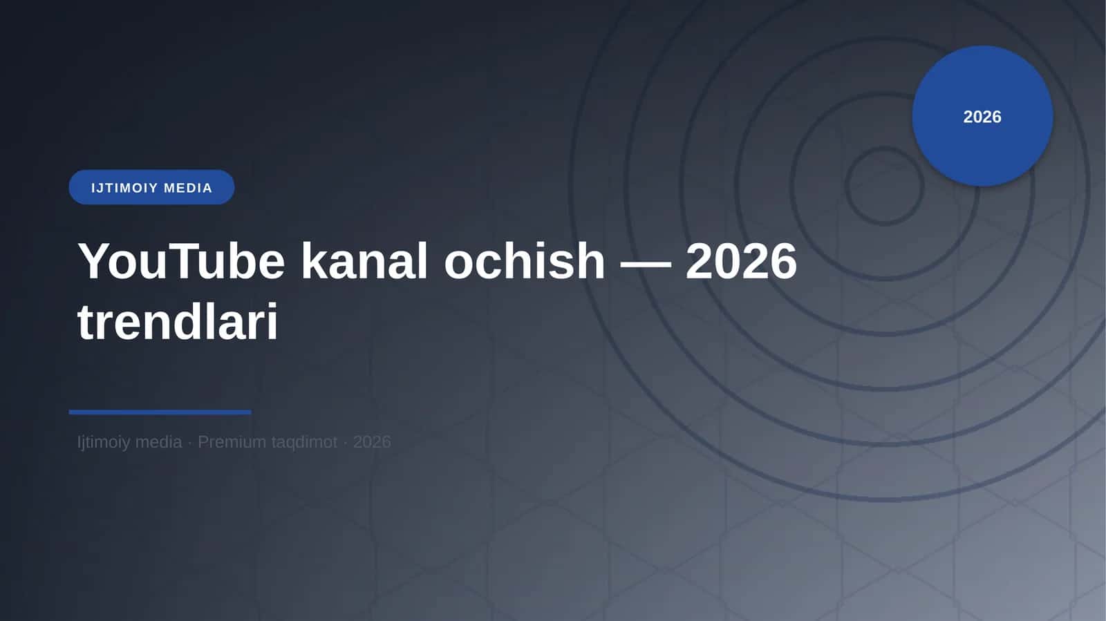 YouTube kanal ochish — 2026 trendlari