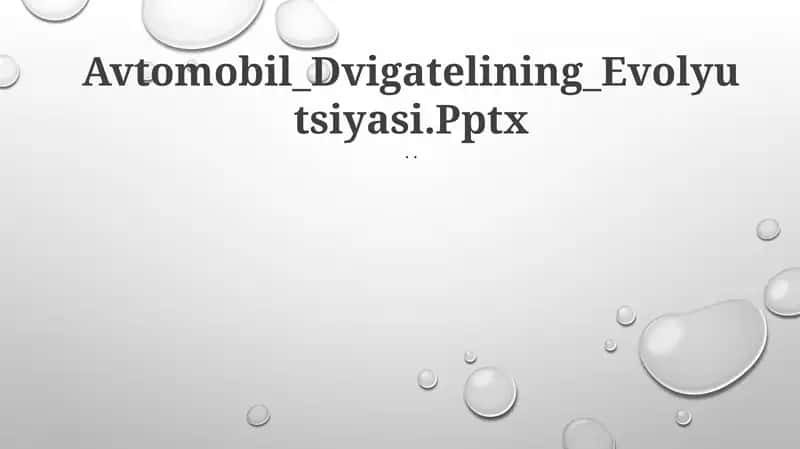 Avtomobil Dvigatelining Evolyutsiyasi.Pptx