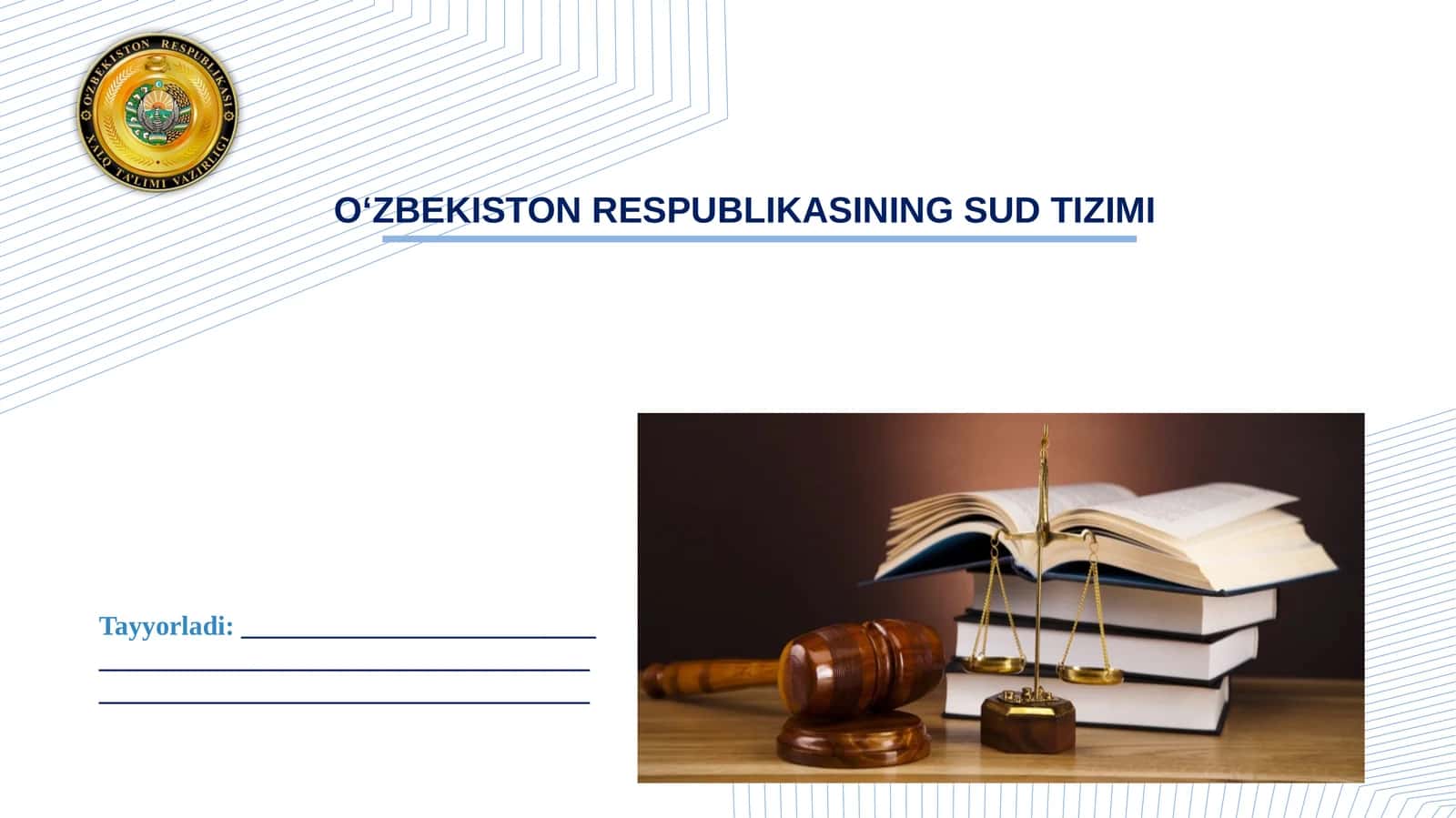 O‘ZBEKISTON RESPUBLIKASINING SUD TIZIMI MAVZU USTIDA ISHLASH NATIJASIDA