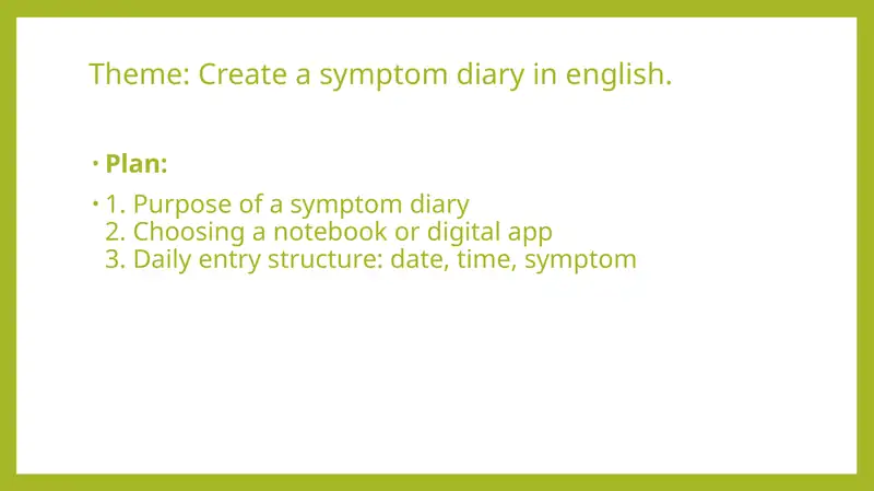 Create a symptom diary in english
