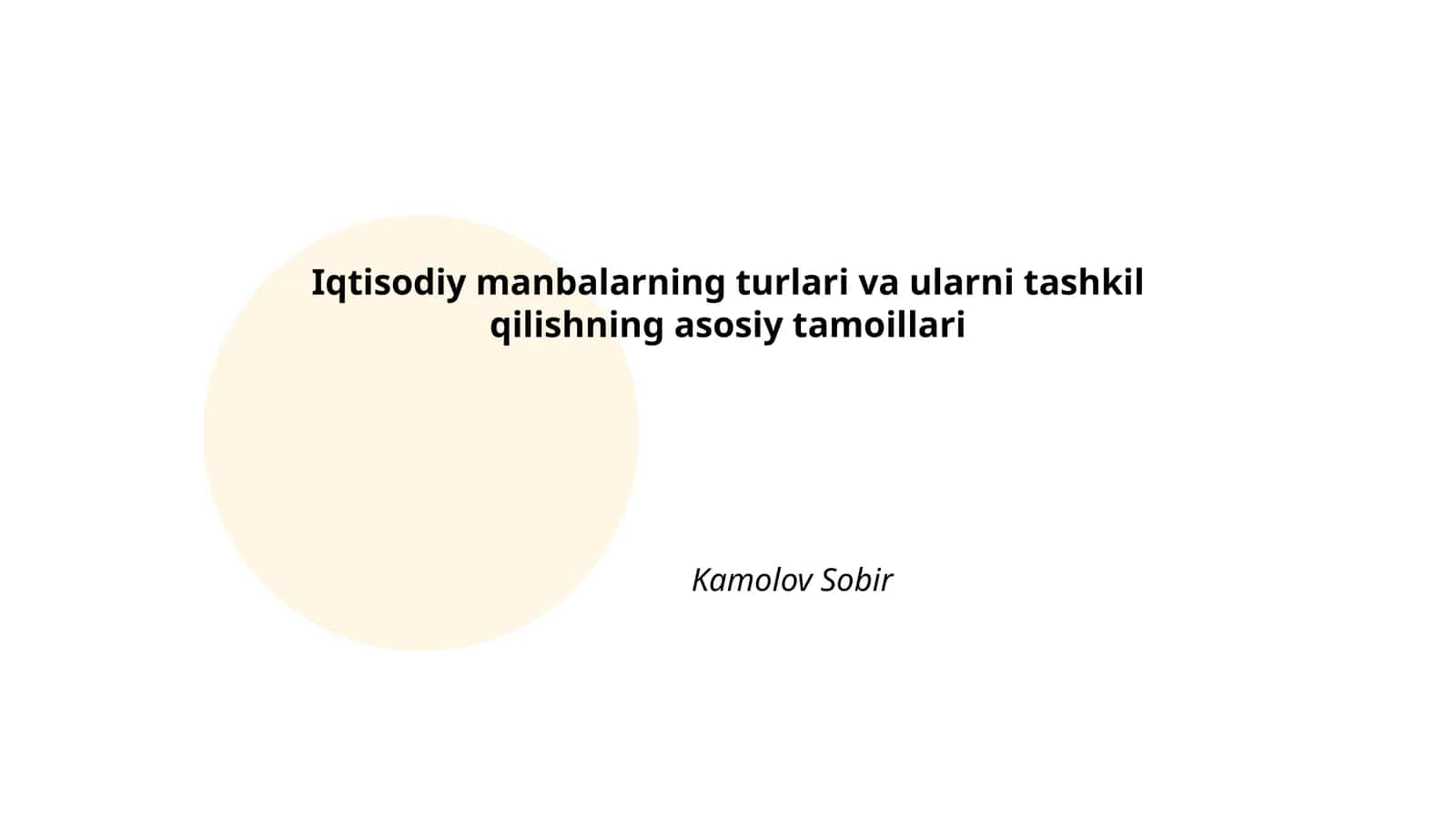 Iqtisodiy manbalarning turlari va ularni tashkil qilishning asosiy tamoillari