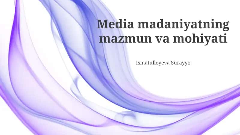 Media madaniyatning mazmun va mohiyati