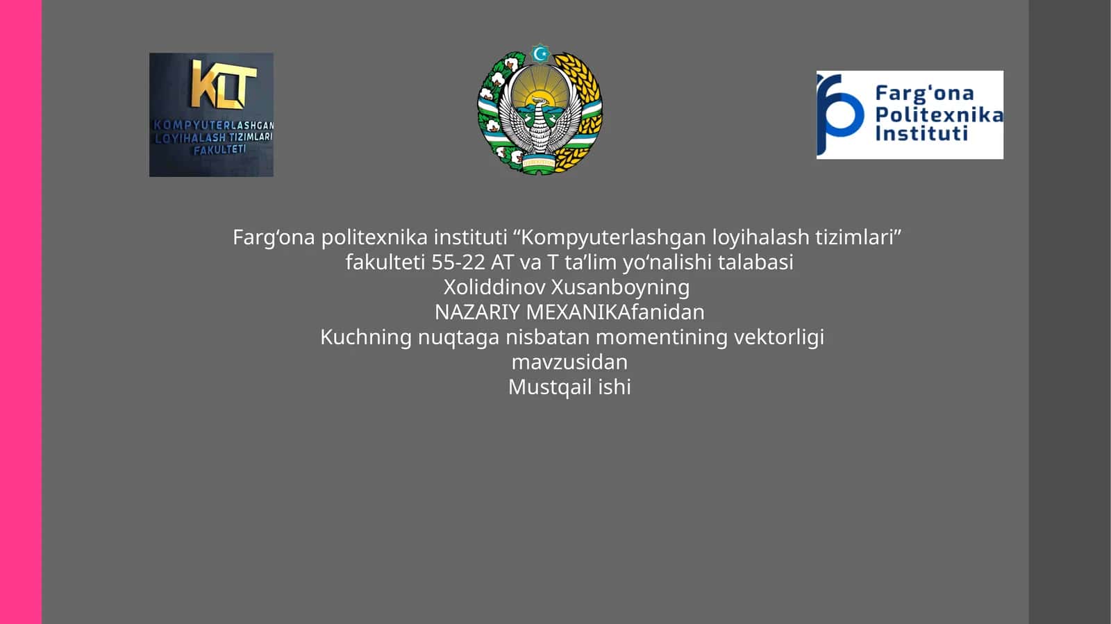 Kuchning nuqtaga nisbatan momentining vektorligi