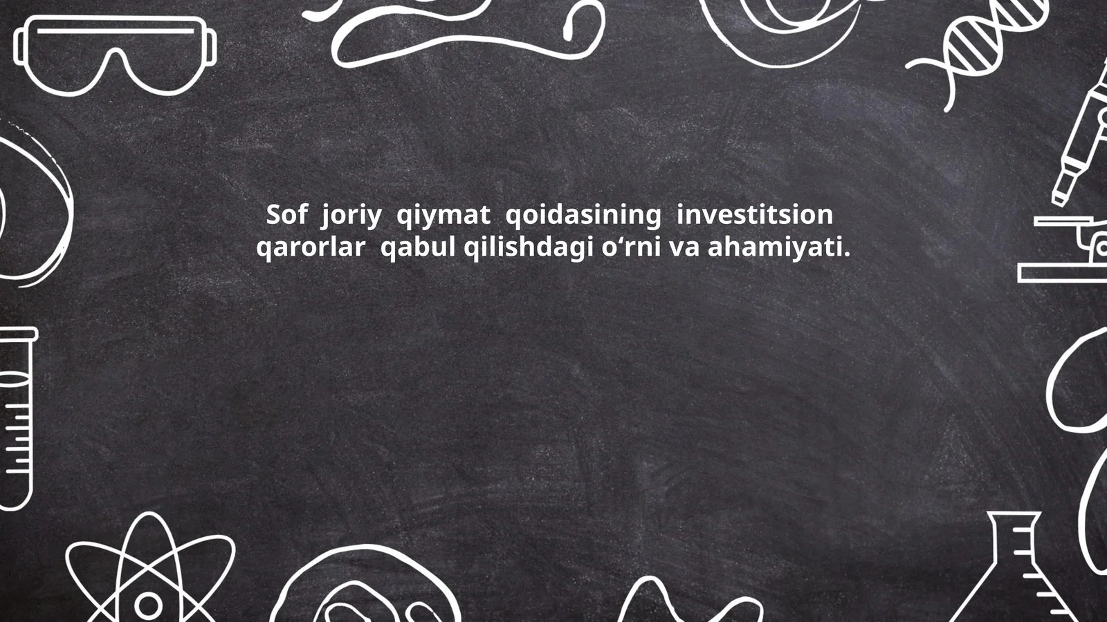 Sof joriy qiymat (NPV) tushunchasi va uning mohiyati