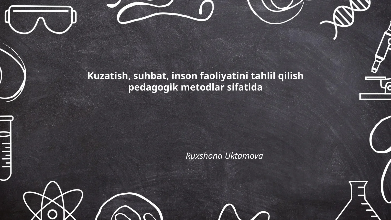 Kuzatish, suhbat, inson faoliyatini tahlil qilish pedagogik metodlar sifatida