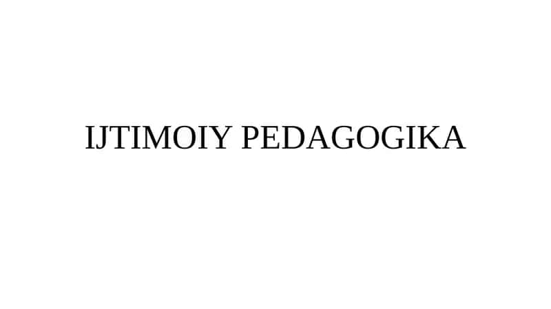 IJTIMOIY PEDAGOGIKA