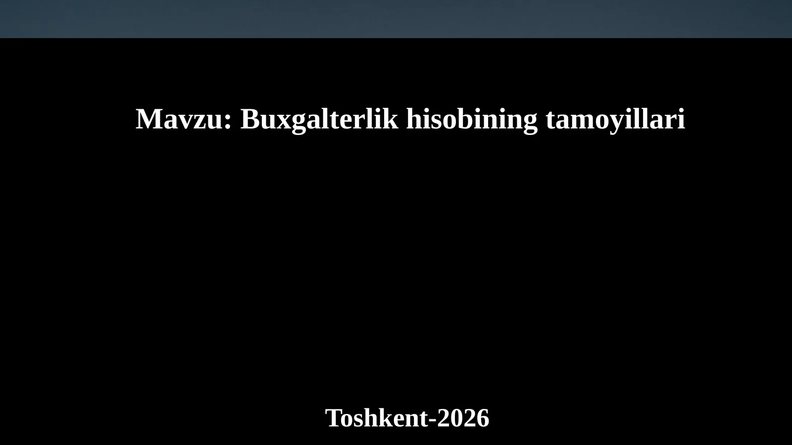 BUXGALTERIYA HISOBINING TAMOYILLARI