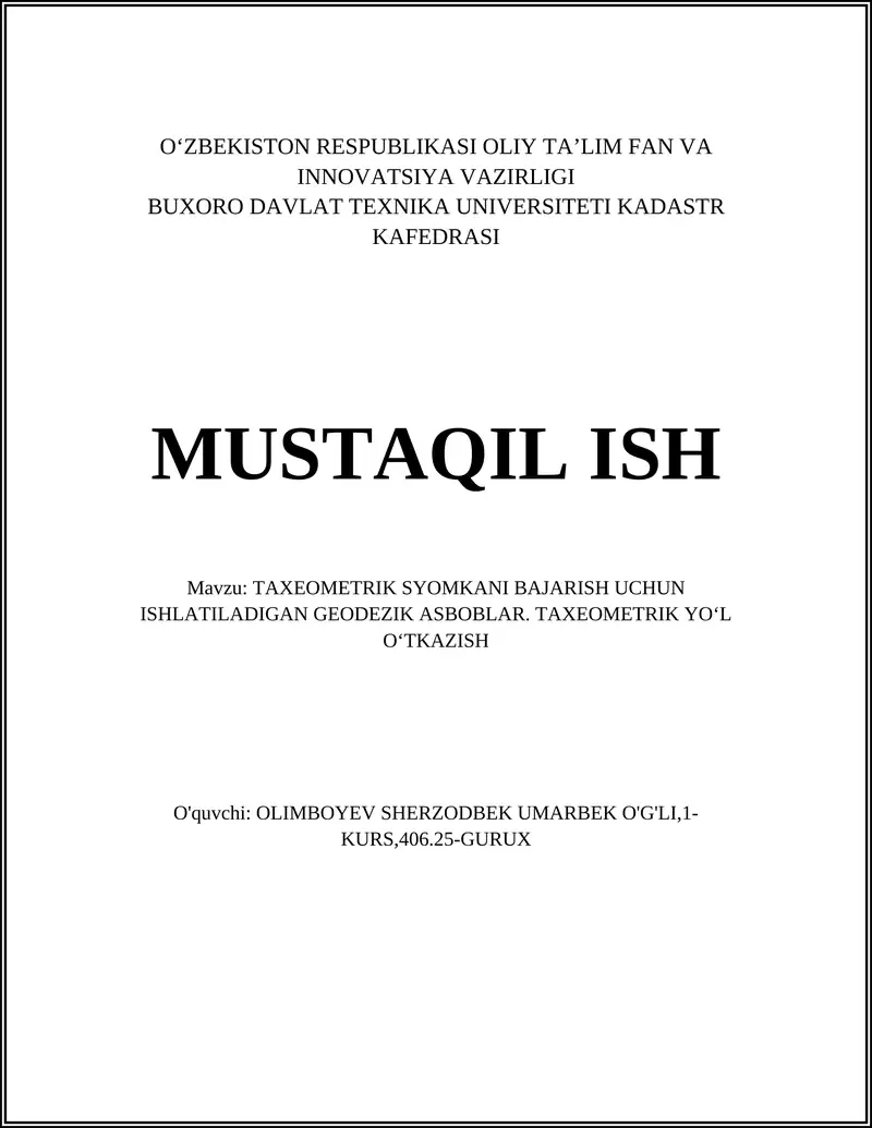 TAXEOMETRIK SYOMKANI BAJARISH UCHUN ISHLATILADIGAN GEODEZIK ASBOBLAR. TAXEOMETRIK YOʻL OʻTKAZISH
