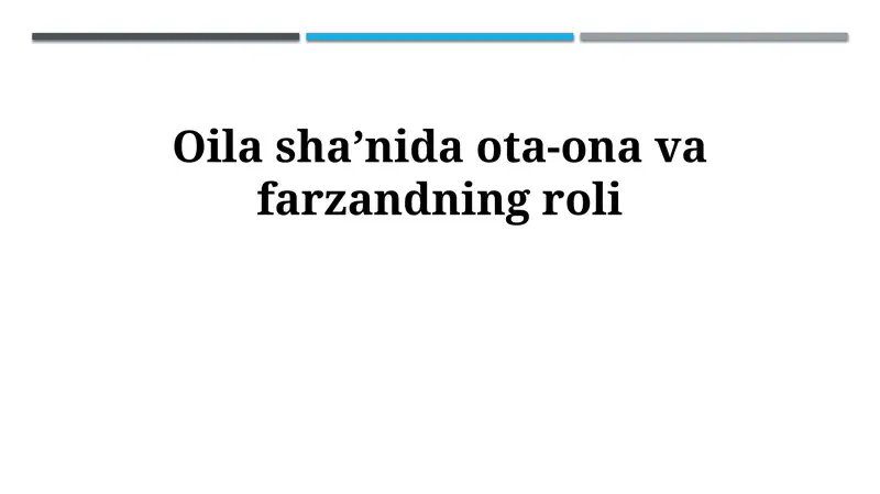 Oila shaʼnida ota-ona va farzandning roli
