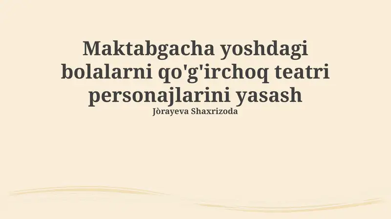 Qo'g'irchoq teatri personajlarini yasash