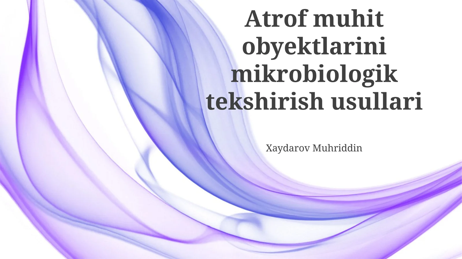 Atrof-muhit ob'ektlarini mikrobiologik tekshirish usullari