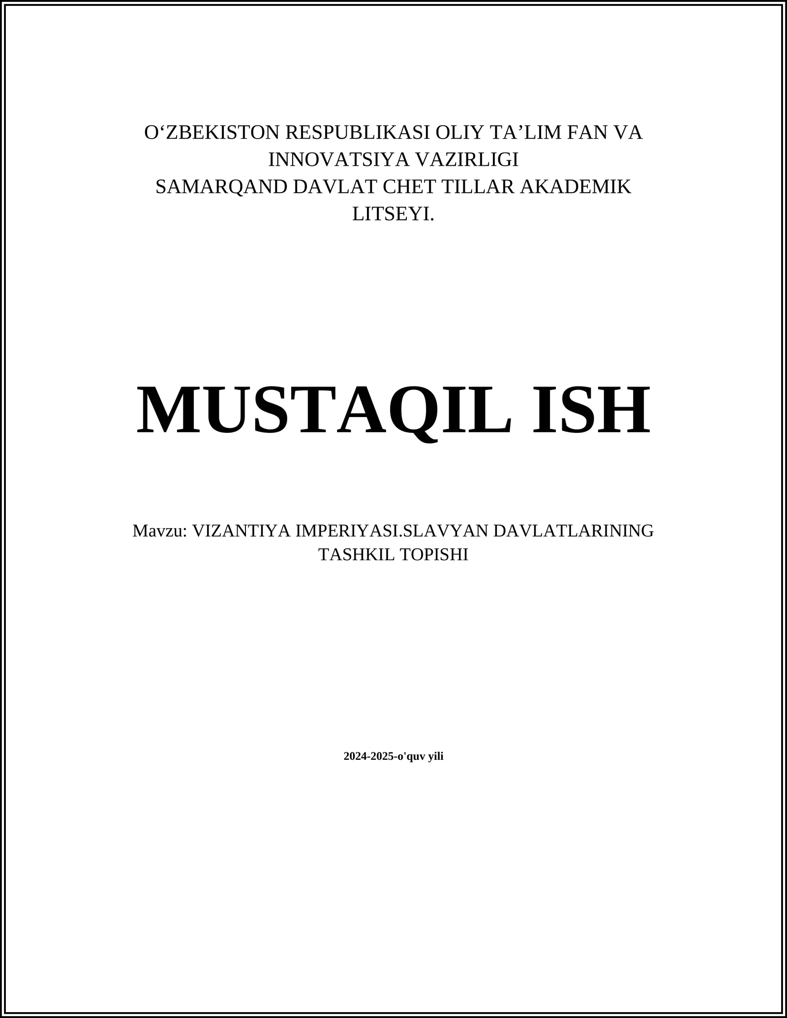 VIZANTIYA IMPERIYASI.SLAVYAN DAVLATLARINING TASHKIL TOPISHI