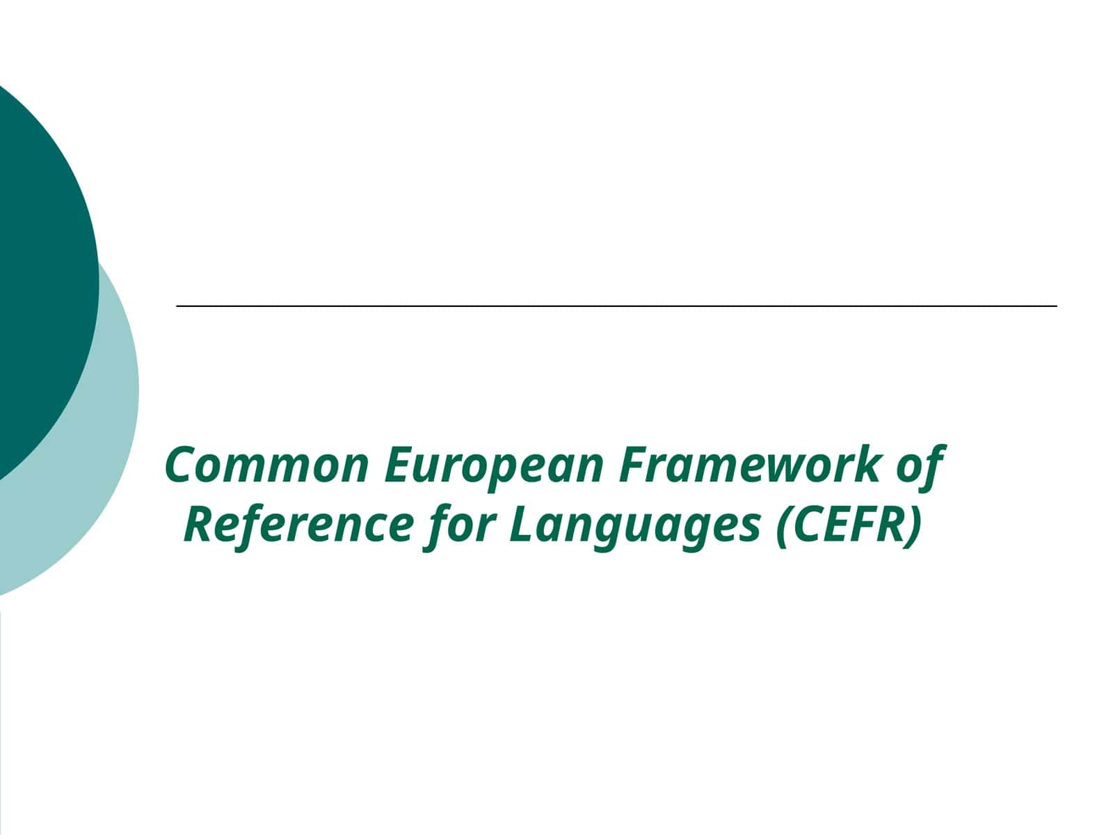 Common European Framework of Reference for Languages (CEFR)