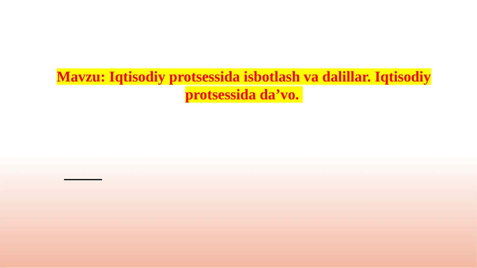 Iqtisodiy protsessida isbotlash va dalillar. Iqtisodiy protsessida da’vo