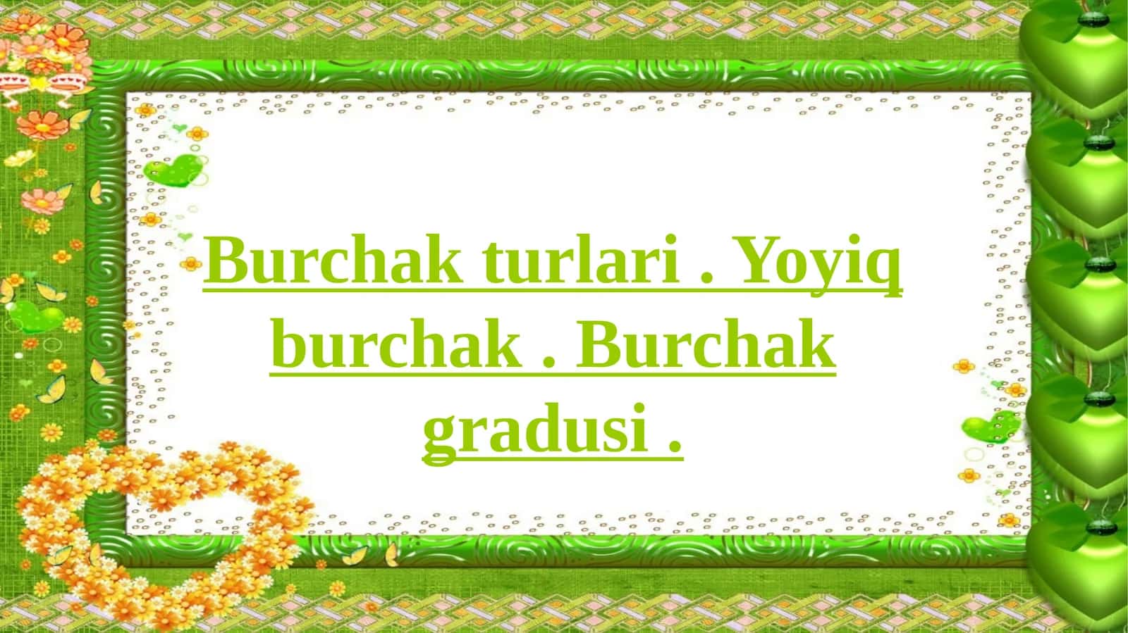 Matematika - Burchak turlari, Yoyiq burchak va gradusi