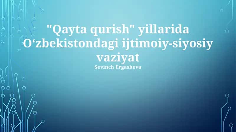 Qayta qurish - Oʻzbekistondagi ijtimoiy-siyosiy vaziyat