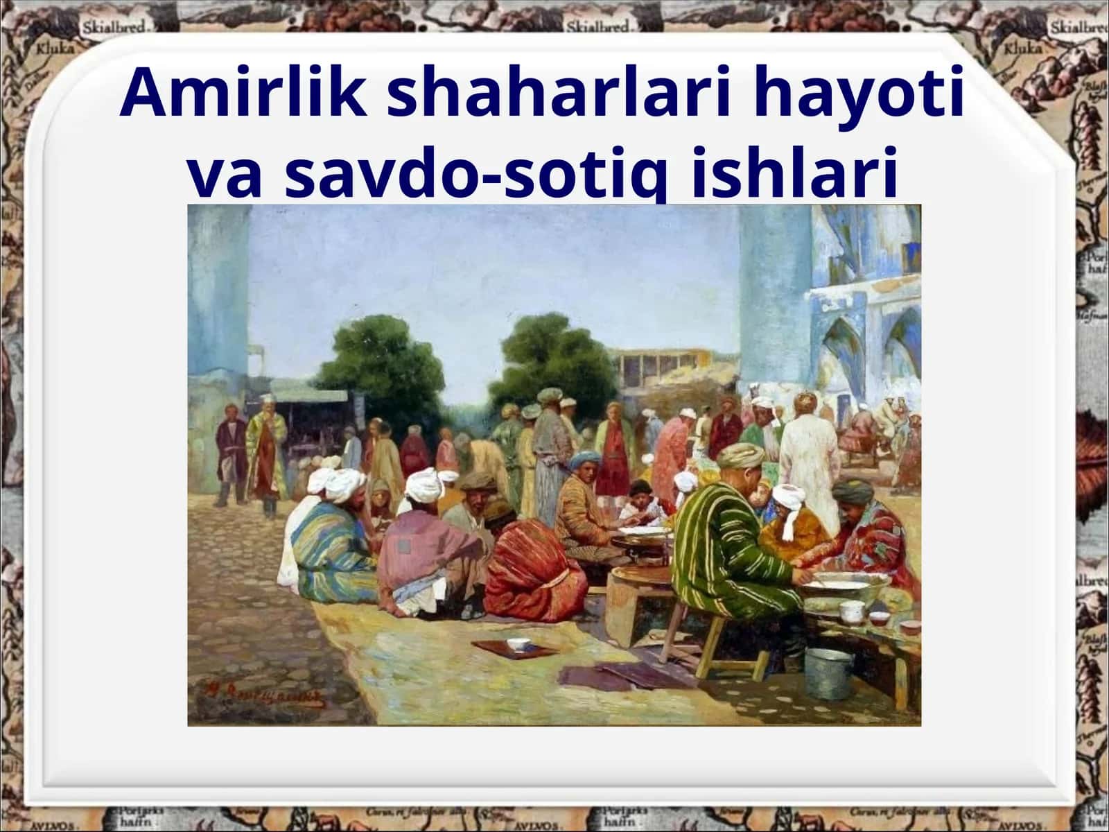 Amirlik shaharlari hayoti va savdo-sotiq ishlari