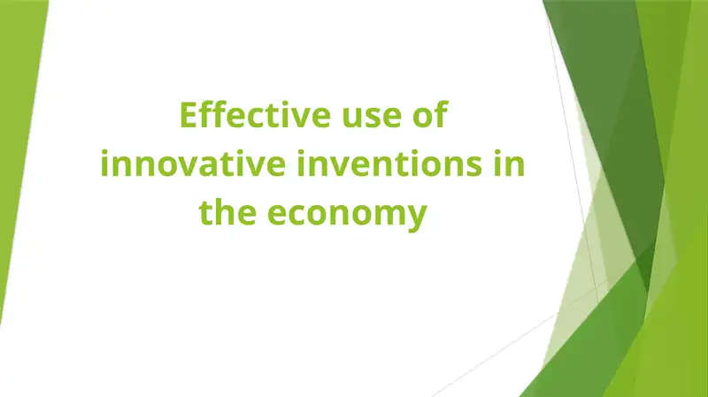 Effective use of innovative inventions in the economy