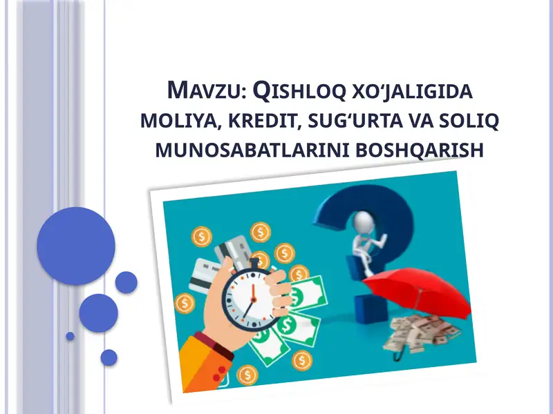 Qishloq xo‘jaligida moliya, kredit, sug‘urta va soliq munosabatlarini boshqarish
