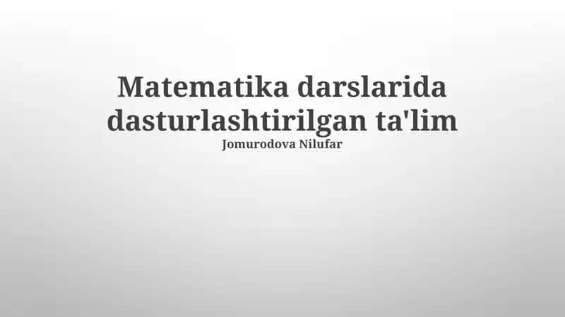 Matematikada Dasturlashtirilgan Ta'lim