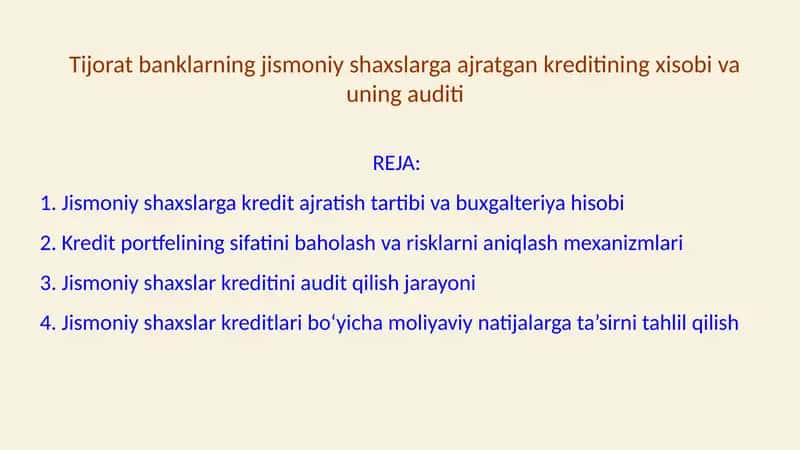 Tijorat banklarning jismoniy shaxslarga ajratgan kreditining xisobi va uning auditi