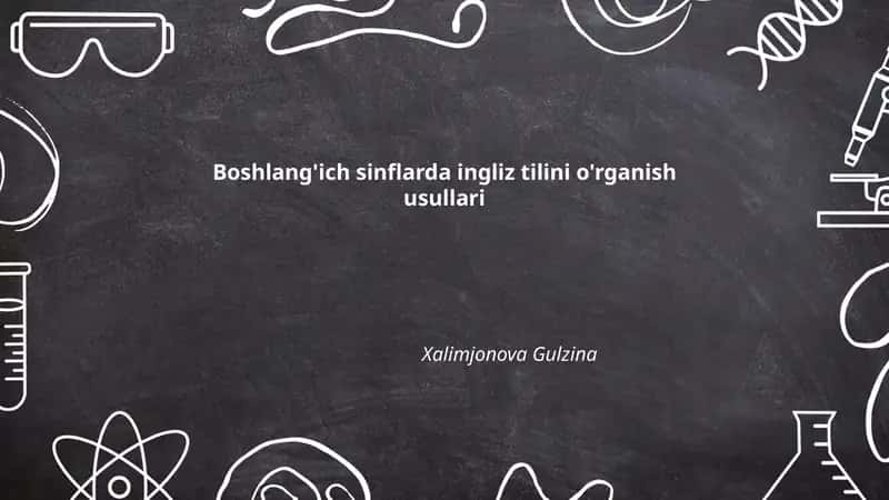 Boshlang'ich sinflarda ingliz tilini o'rganish usullari