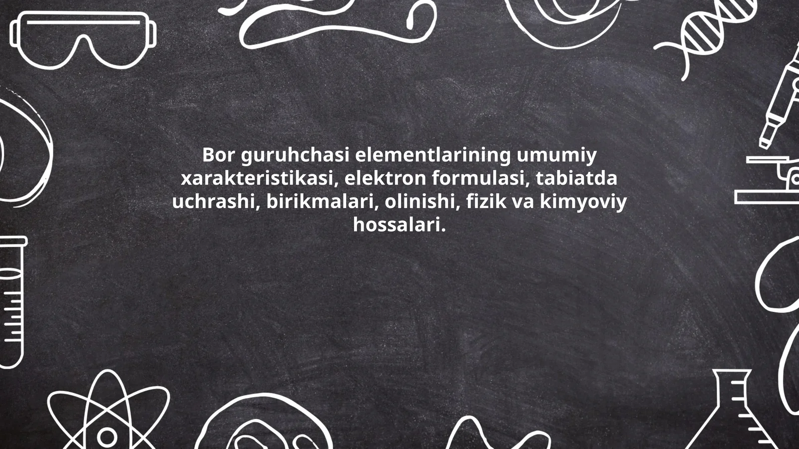 Bor guruhchasi elementlarining umumiy xarakteristikasi