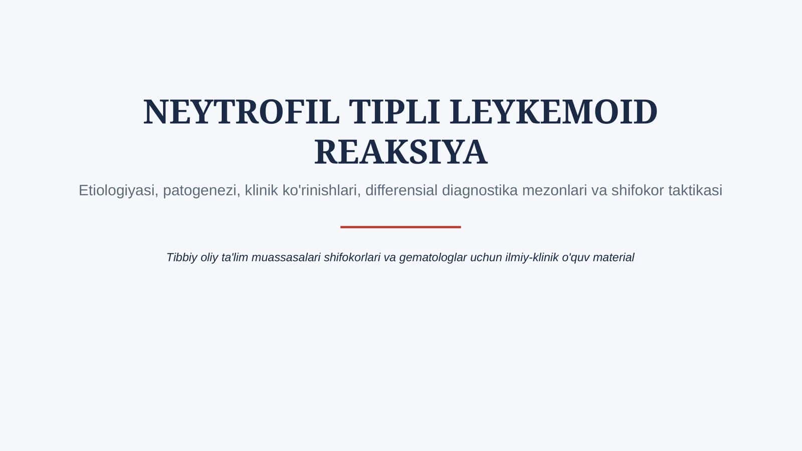 Neytrofil tip leykemoid reaksiya — etiologiya, patogenez, klinika, diagnostika va davolash prinsipla