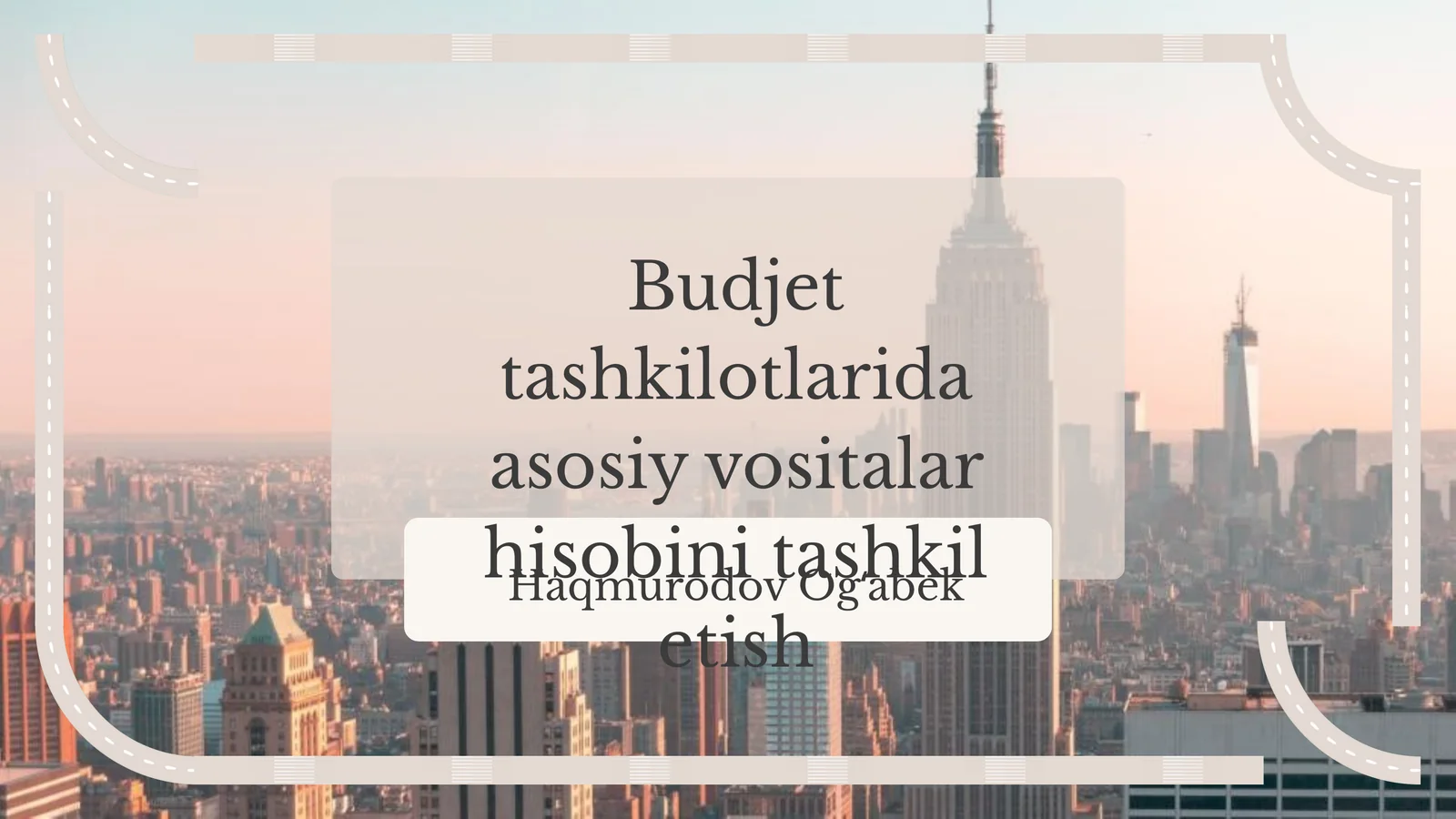 Budjet tashkilotlarida asosiy vositalar hisobini tashkil etish