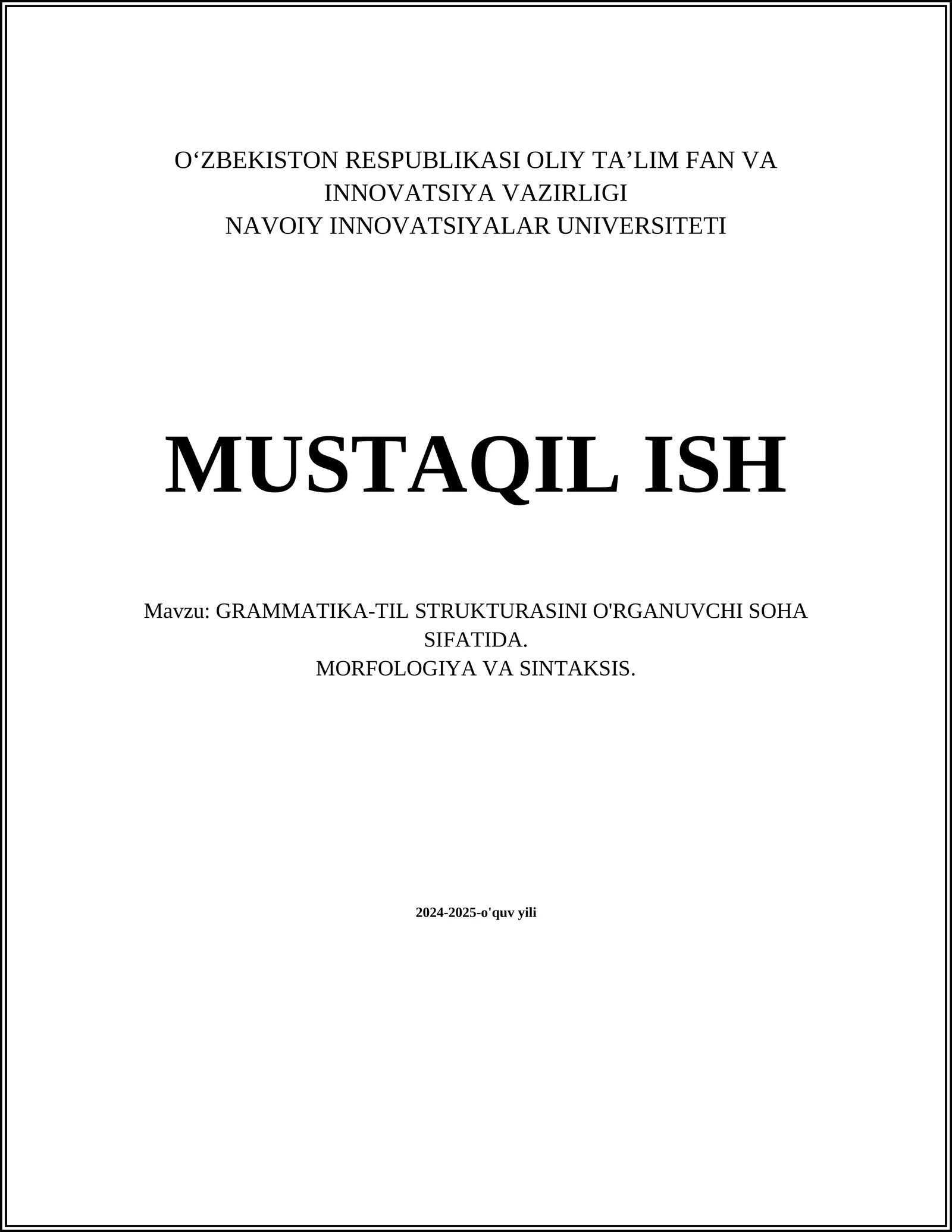 GRAMMATIKA-TIL STRUKTURASINI O'RGANUVCHI SOHA SIFATIDA. MORFOLOGIYA VA SINTAKSIS
